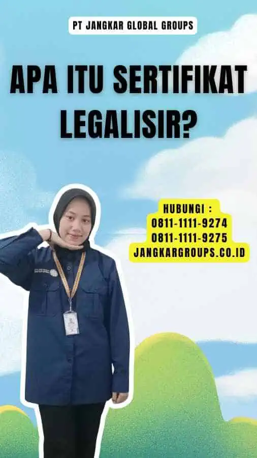 Apa Itu Sertifikat Legalisir