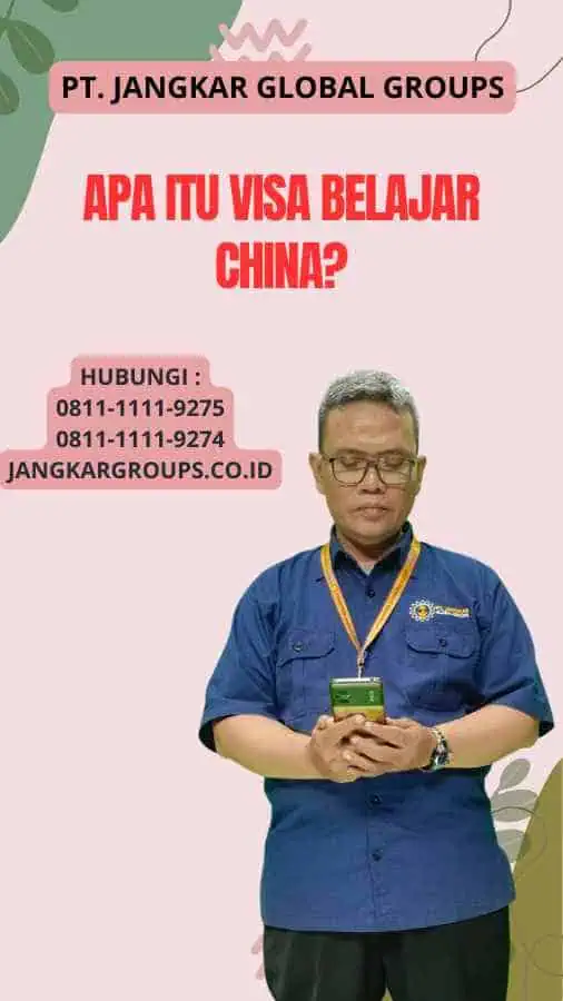 Apa Itu Visa Belajar China