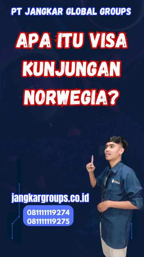 Apa Itu Visa Kunjungan Norwegia?