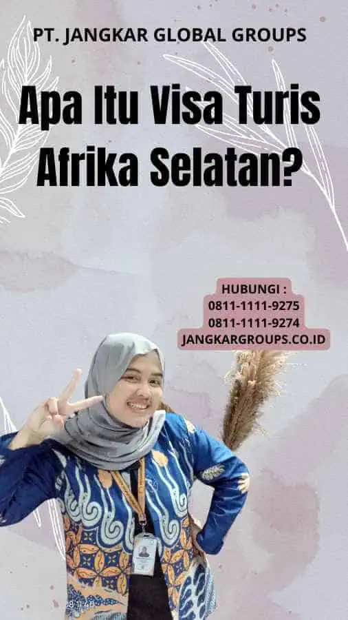 Apa Itu Visa Turis Afrika Selatan?