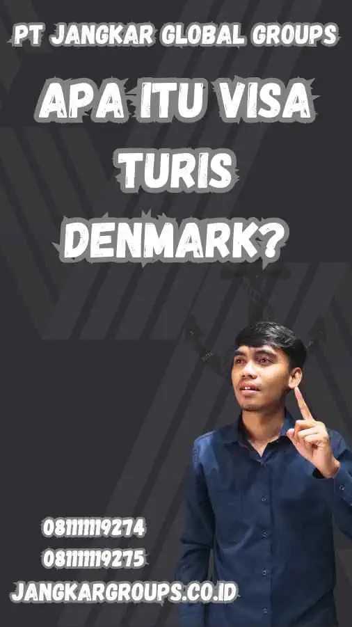 Apa Itu Visa Turis Denmark?