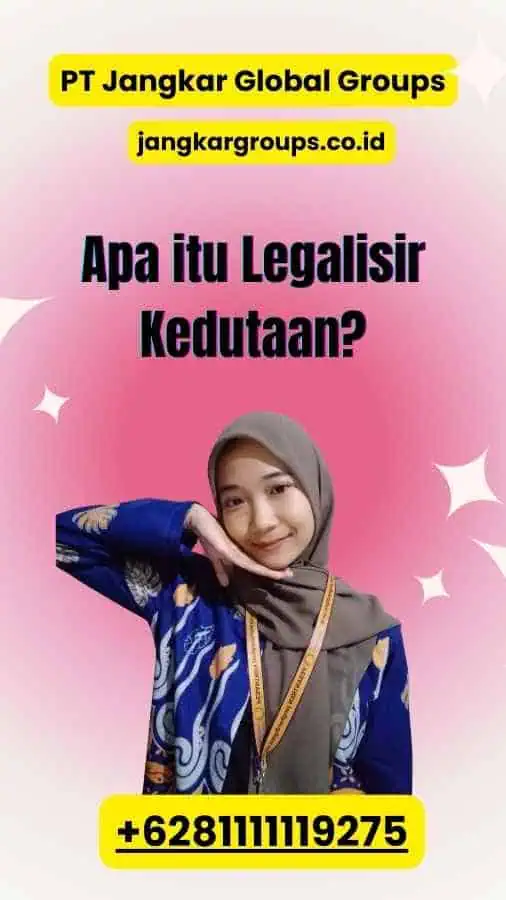 Apa itu Legalisir Kedutaan?