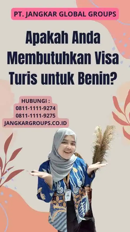 Apakah Anda Membutuhkan Visa Turis untuk Benin?