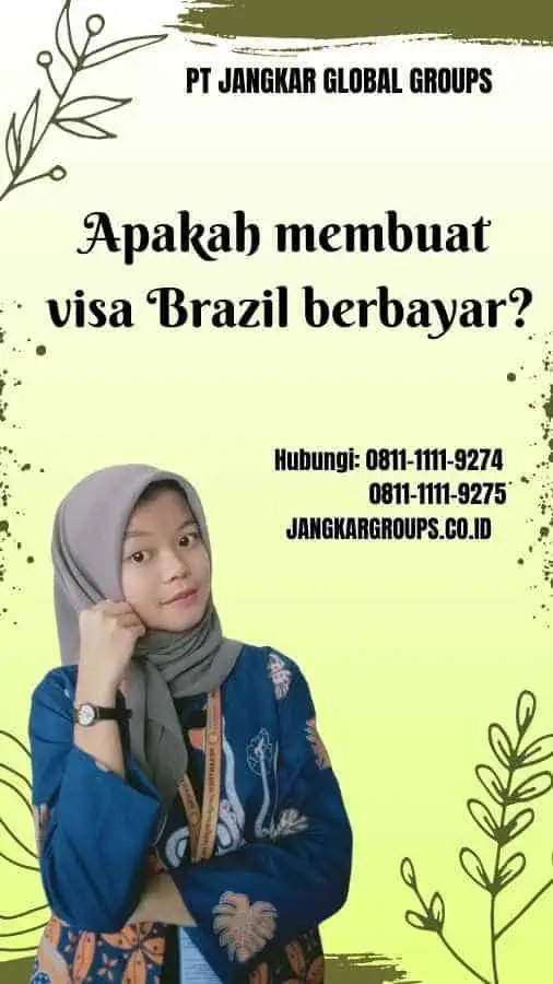 Apakah membuat visa Brazil berbayar