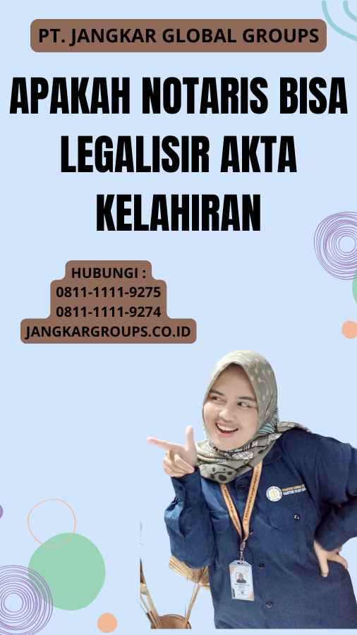 Apakah notaris bisa legalisir akta kelahiran