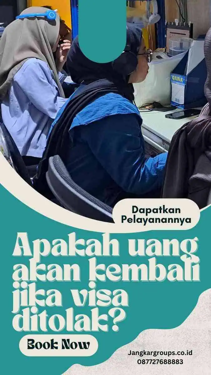 Apakah uang akan kembali jika visa ditolak?