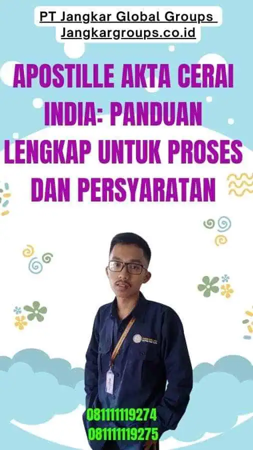 Apostille Akta Cerai India Panduan Lengkap untuk Proses dan Persyaratan