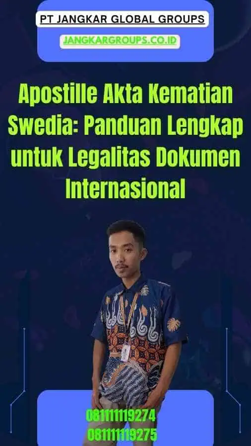 Apostille Akta Kematian Swedia Panduan Lengkap untuk Legalitas Dokumen Internasional