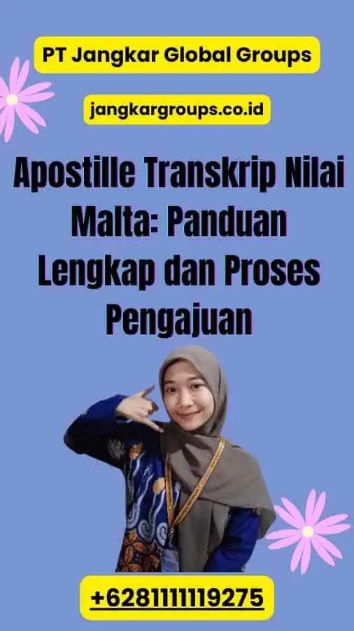 Apostille Transkrip Nilai Malta: Panduan Lengkap dan Proses Pengajuan