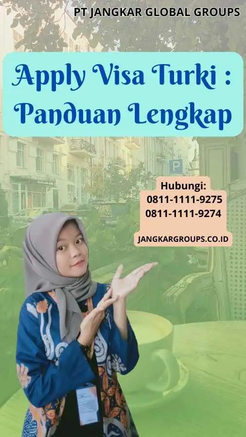 Apply Visa Turki Panduan Lengkap