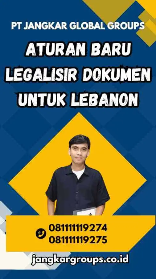 Aturan Baru Legalisir Dokumen untuk Lebanon