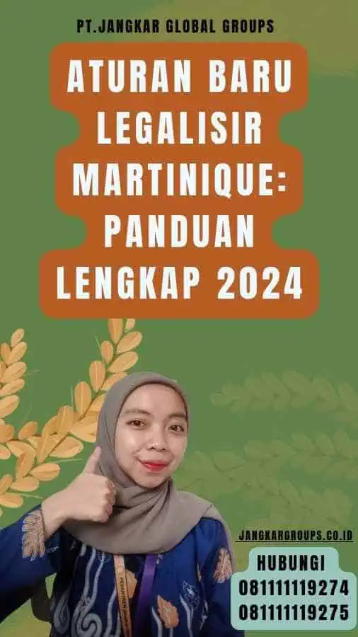 Aturan Baru Legalisir Martinique Panduan Lengkap 2024