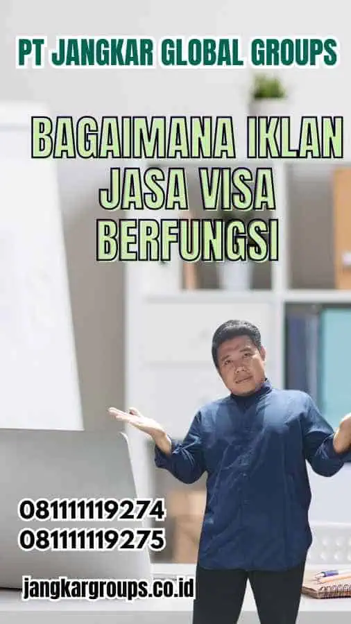 Bagaimana Iklan Jasa Visa Berfungsi