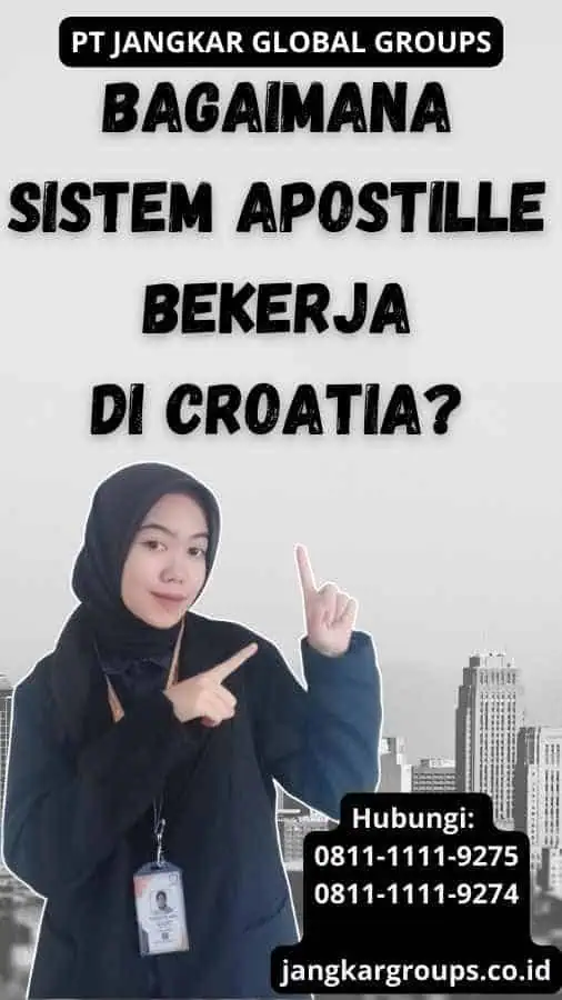 Bagaimana Sistem Apostille Bekerja di Croatia?