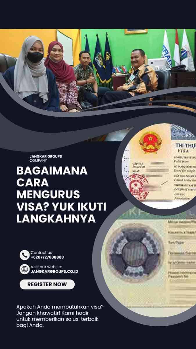 Bagaimana cara mengurus visa? Yuk Ikuti Langkahnya