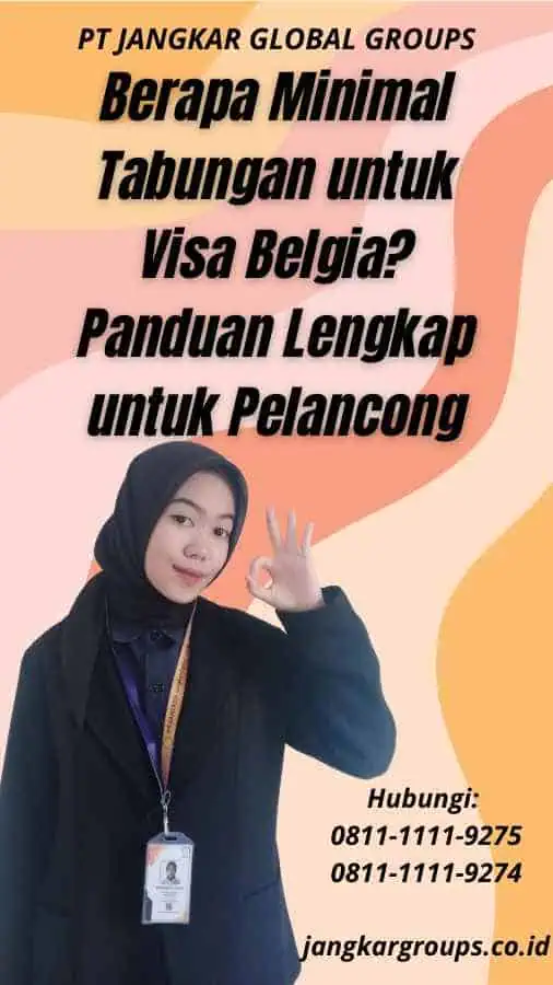 Berapa Minimal Tabungan untuk Visa Belgia? Panduan Lengkap untuk Pelancong