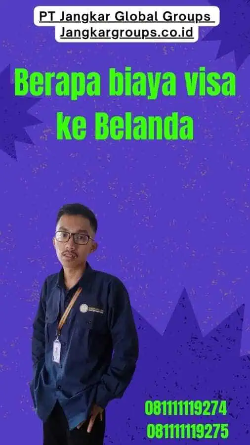 Berapa biaya visa ke Belanda