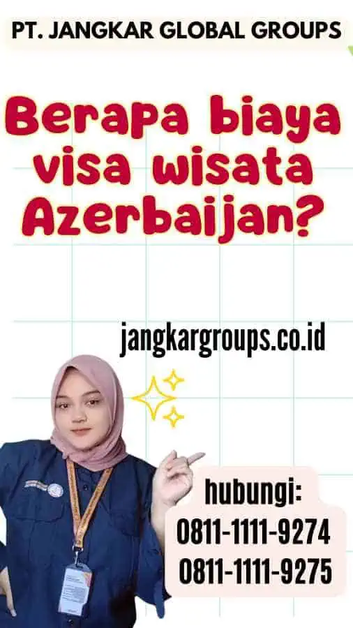 Berapa biaya visa wisata Azerbaijan