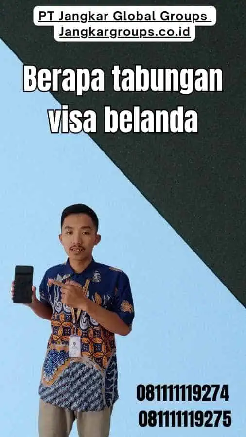 Berapa tabungan visa belanda