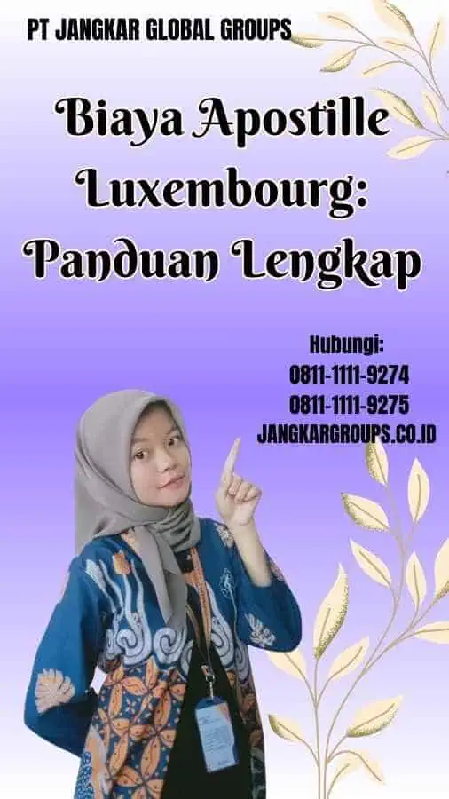 Biaya Apostille Luxembourg Panduan Lengkap