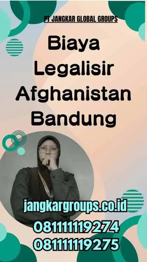 Biaya Legalisir Afghanistan Bandung