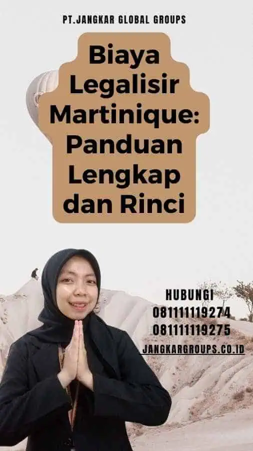 Biaya Legalisir Martinique Panduan Lengkap dan Rinci