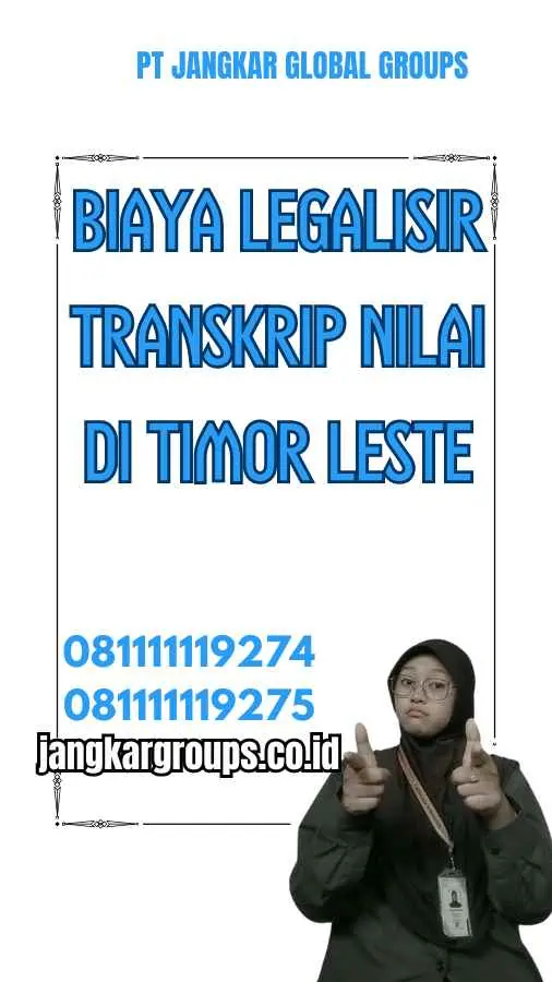 Biaya Legalisir Transkrip Nilai di Timor Leste