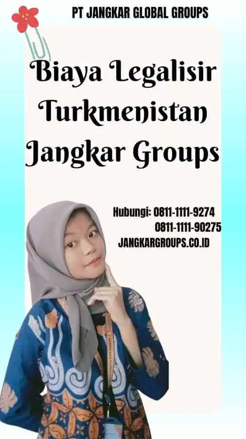 Biaya Legalisir Turkmenistan Jangkar Groups