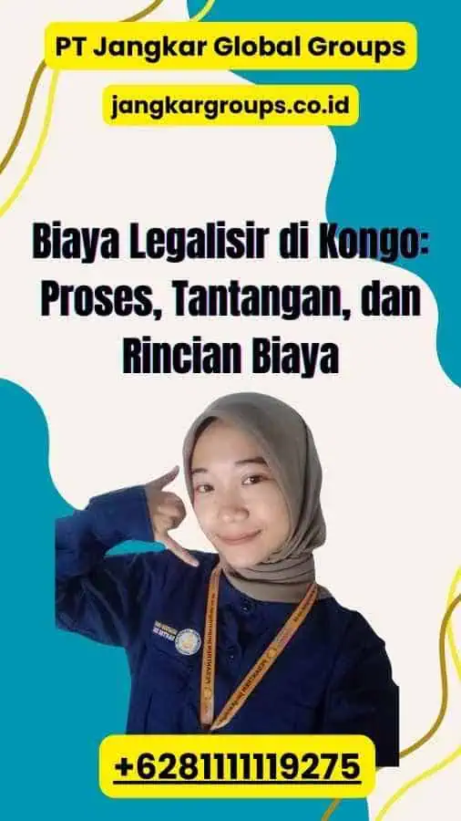 Biaya Legalisir di Kongo: Proses, Tantangan, dan Rincian Biaya