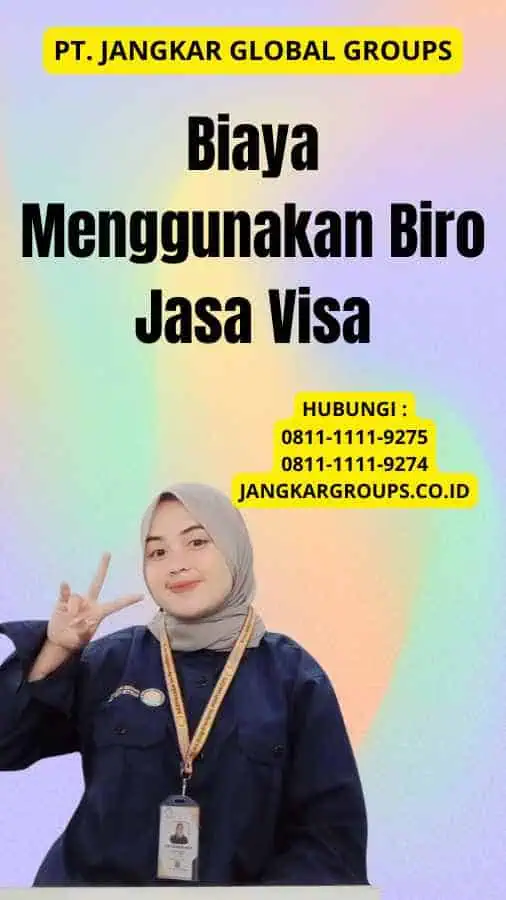 Biaya Menggunakan Biro Jasa Visa