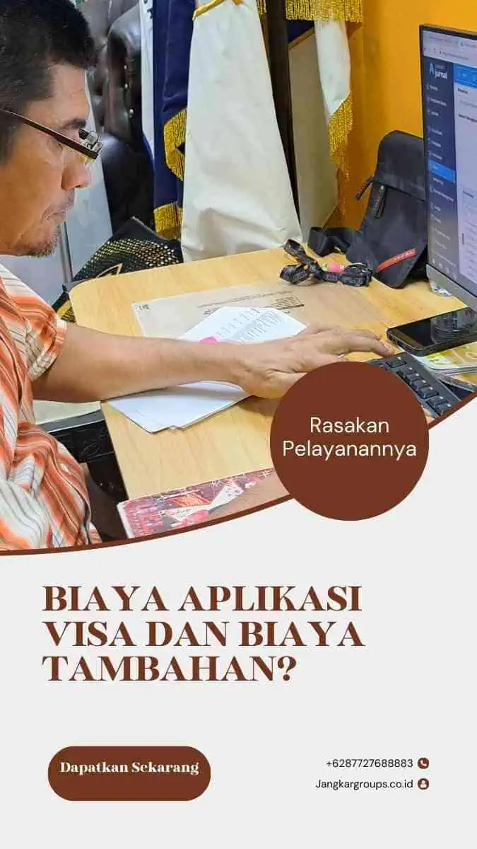 Biaya aplikasi visa dan biaya tambahan