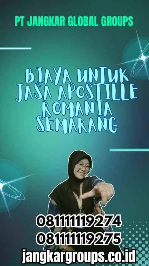 Biaya untuk Jasa Apostille Romania Semarang