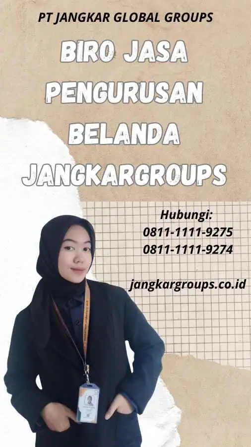 Biro Jasa Pengurusan Belanda Jangkargroups