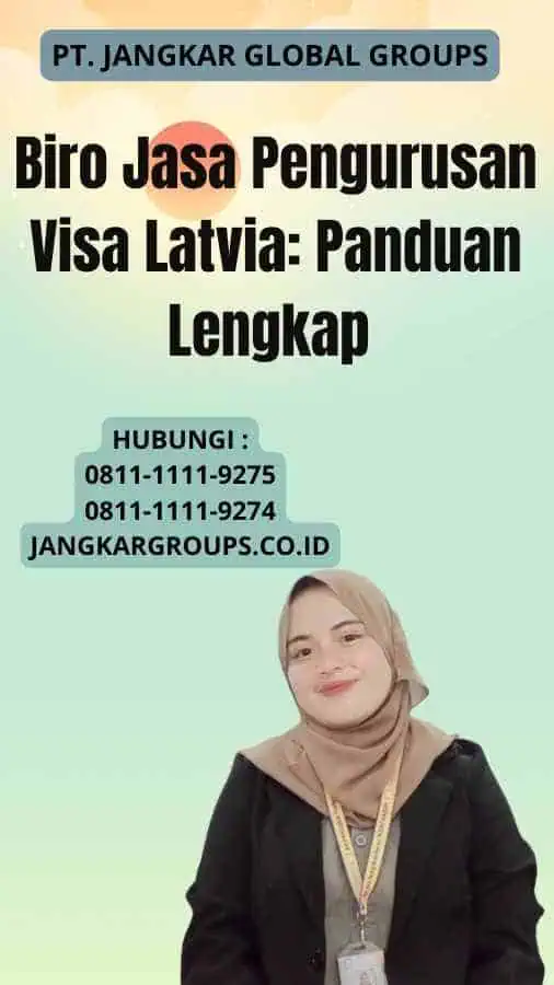 Biro Jasa Pengurusan Visa Latvia: Panduan Lengkap 