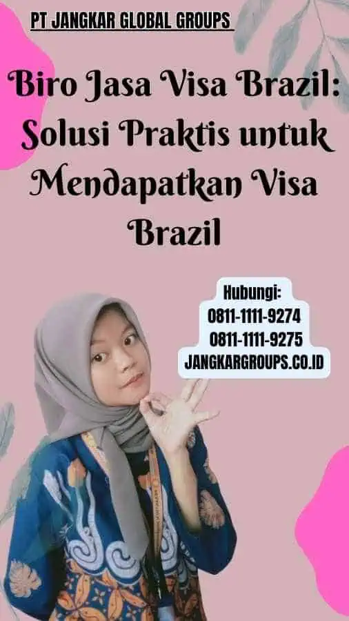 Biro Jasa Visa Brazil: Solusi Praktis untuk Mendapatkan Visa Brazil