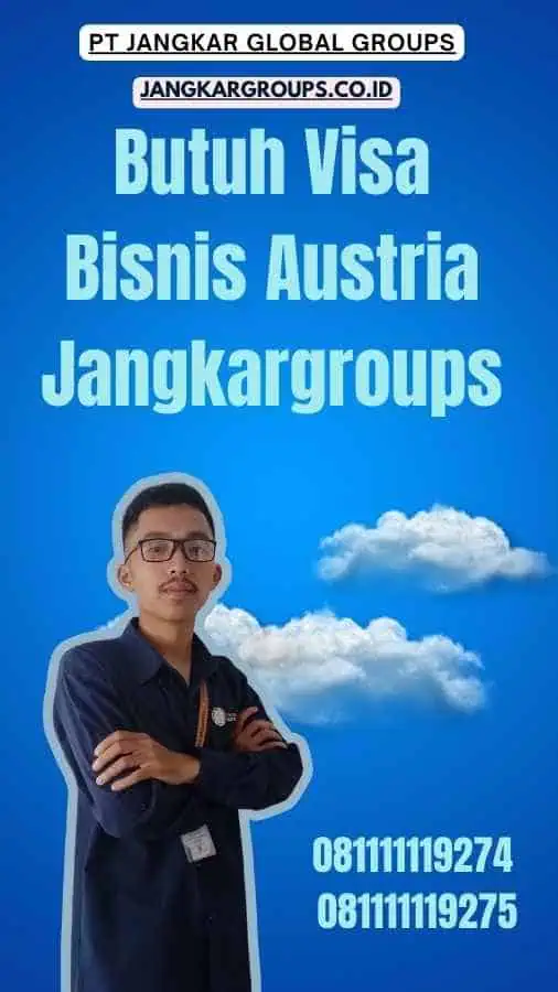 Butuh Visa Bisnis Austria Jangkargroups