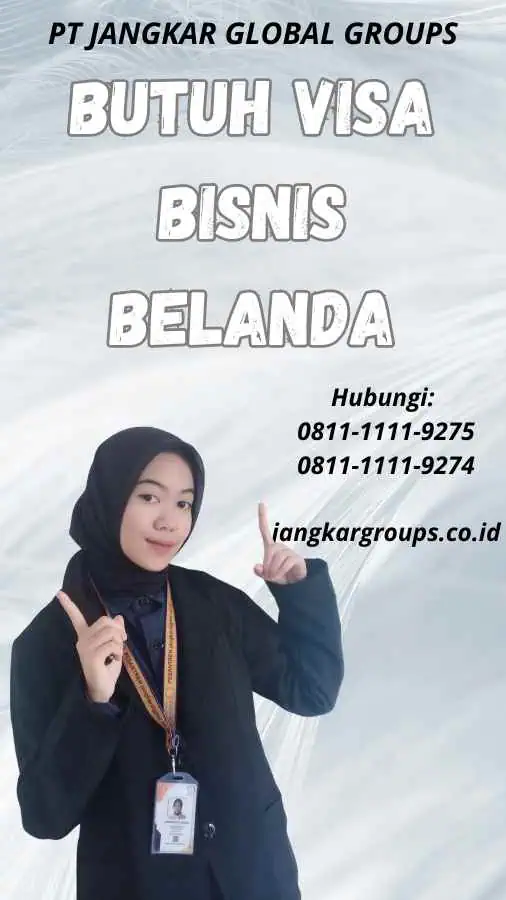 Butuh Visa Bisnis Belanda