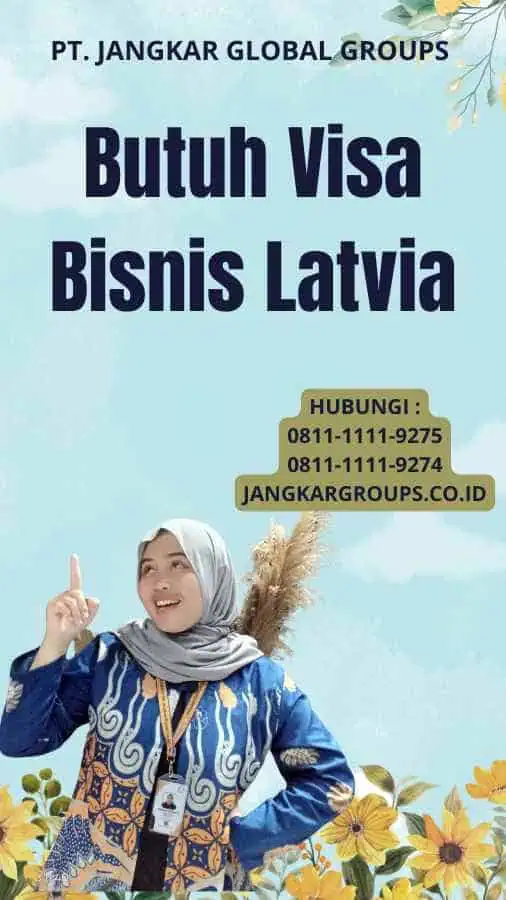 Butuh Visa Bisnis Latvia