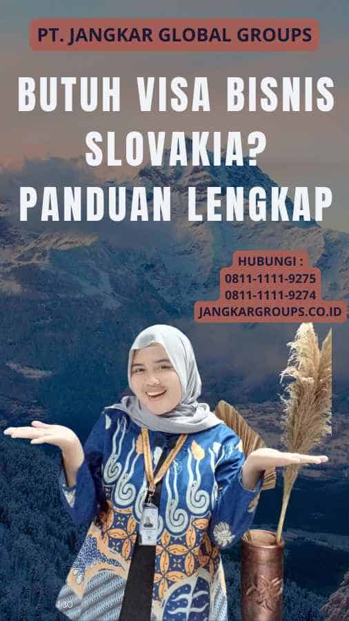 Butuh Visa Bisnis Slovakia? Panduan Lengkap