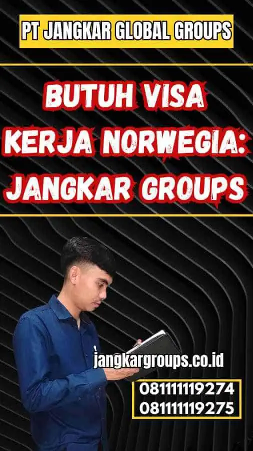 Butuh Visa Kerja Norwegia: Jangkar Groups