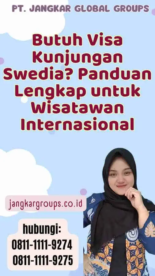 Butuh Visa Kunjungan Swedia Panduan Lengkap untuk Wisatawan Internasional