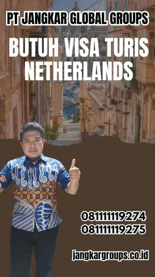 Butuh Visa Turis Netherlands