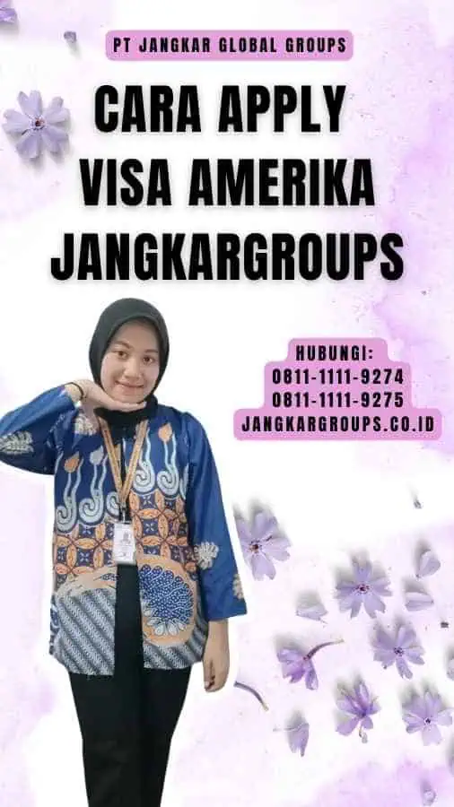 Cara Apply Visa Amerika Jangkargroups