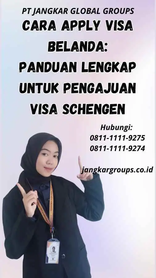 Cara Apply Visa Belanda: Panduan Lengkap untuk Pengajuan Visa Schengen