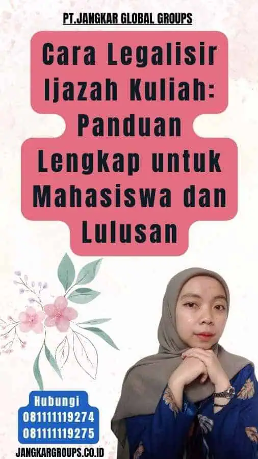 Cara Legalisir Ijazah Kuliah Panduan Lengkap untuk Mahasiswa dan Lulusan