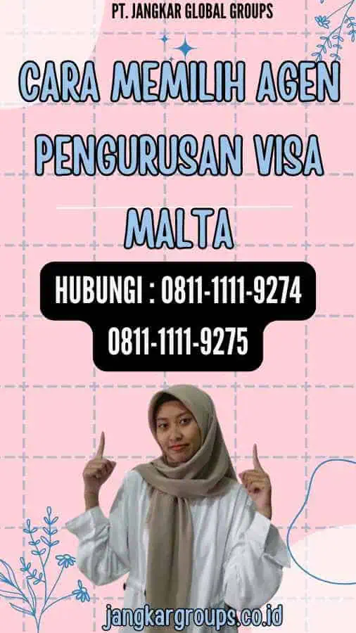 Cara Memilih Agen Pengurusan Visa Malta