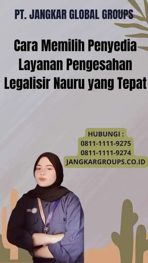 Cara Memilih Penyedia Layanan Pengesahan Legalisir Nauru yang Tepat