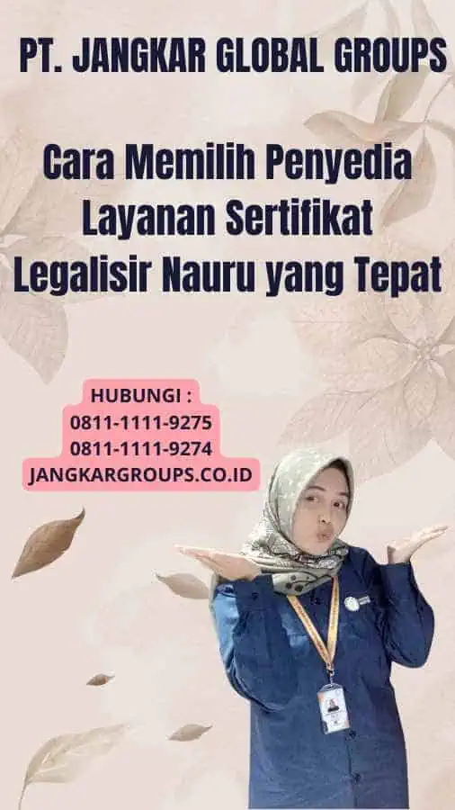 Cara Memilih Penyedia Layanan Sertifikat Legalisir Nauru yang Tepat