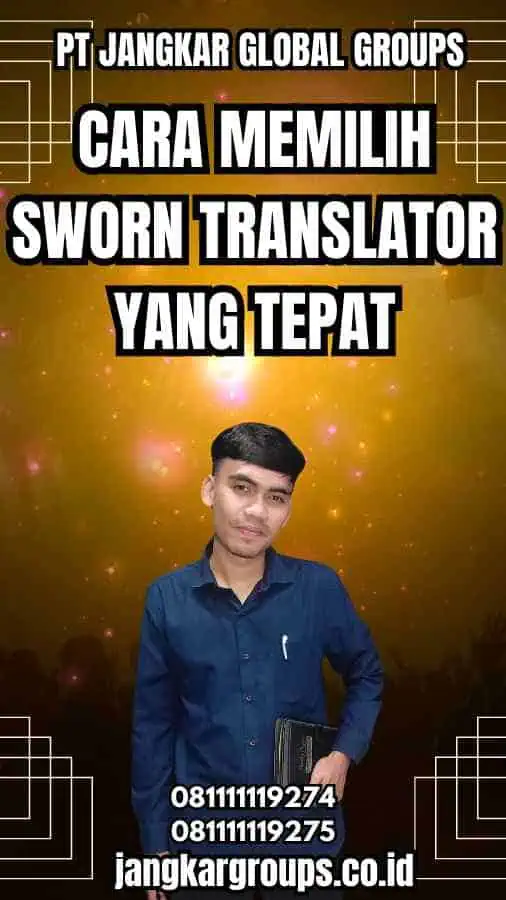 Cara Memilih Sworn Translator yang Tepat