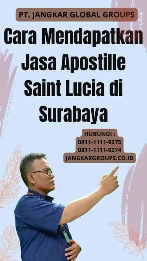 Cara Mendapatkan Jasa Apostille Saint Lucia di Surabaya